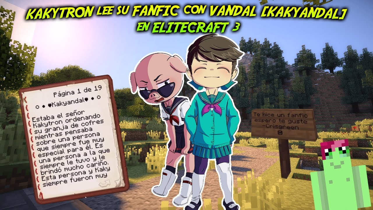 KAKYTRON lee su FANFIC con VANDAL [KAKYANDAL] en ELITECRAFT 3 🥰😆