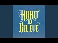 Hard To Believe mp3