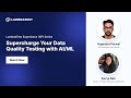 Supercharge Your Data Quality Testing with AI/ML
