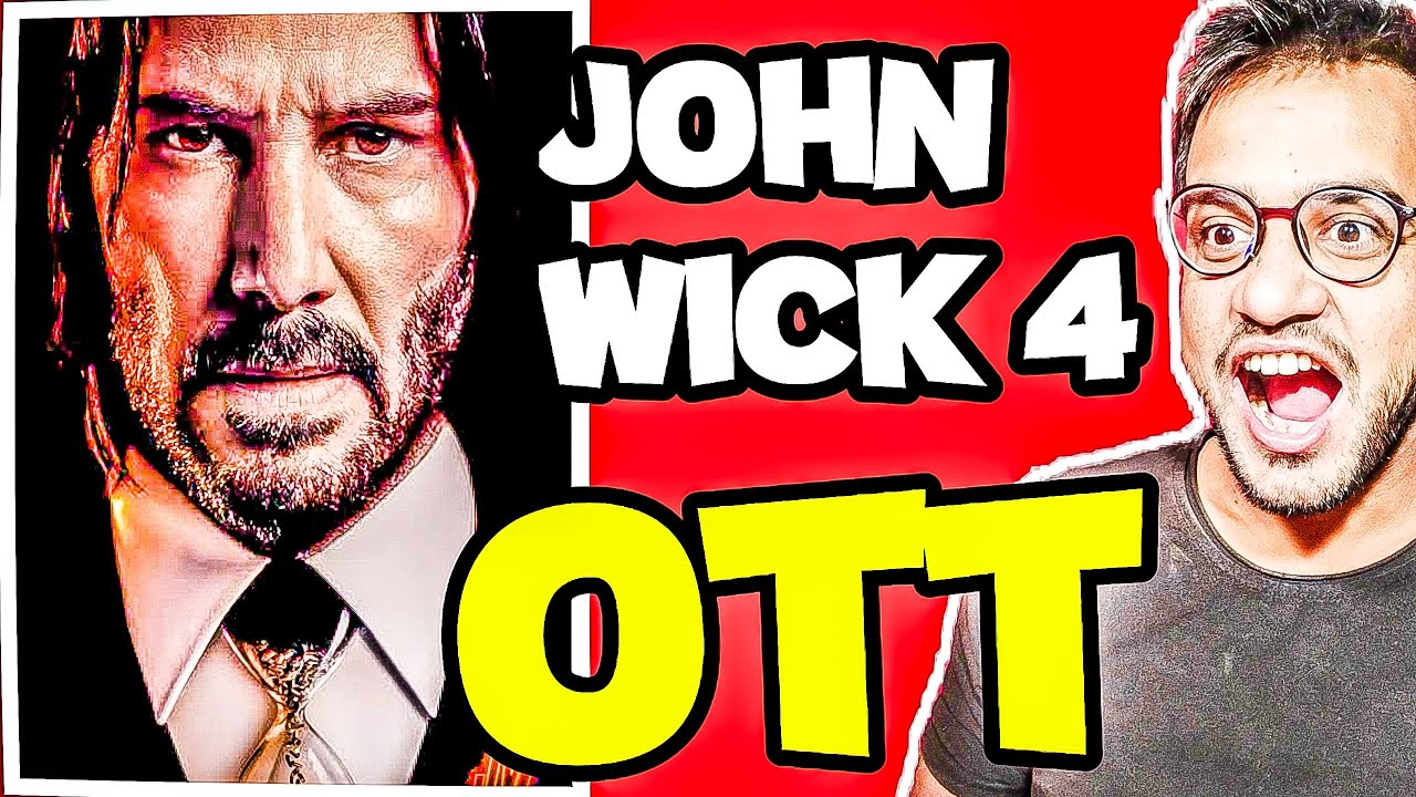 John Wick 4 OTT release date: John Wick 4 OTT release date: Keanu