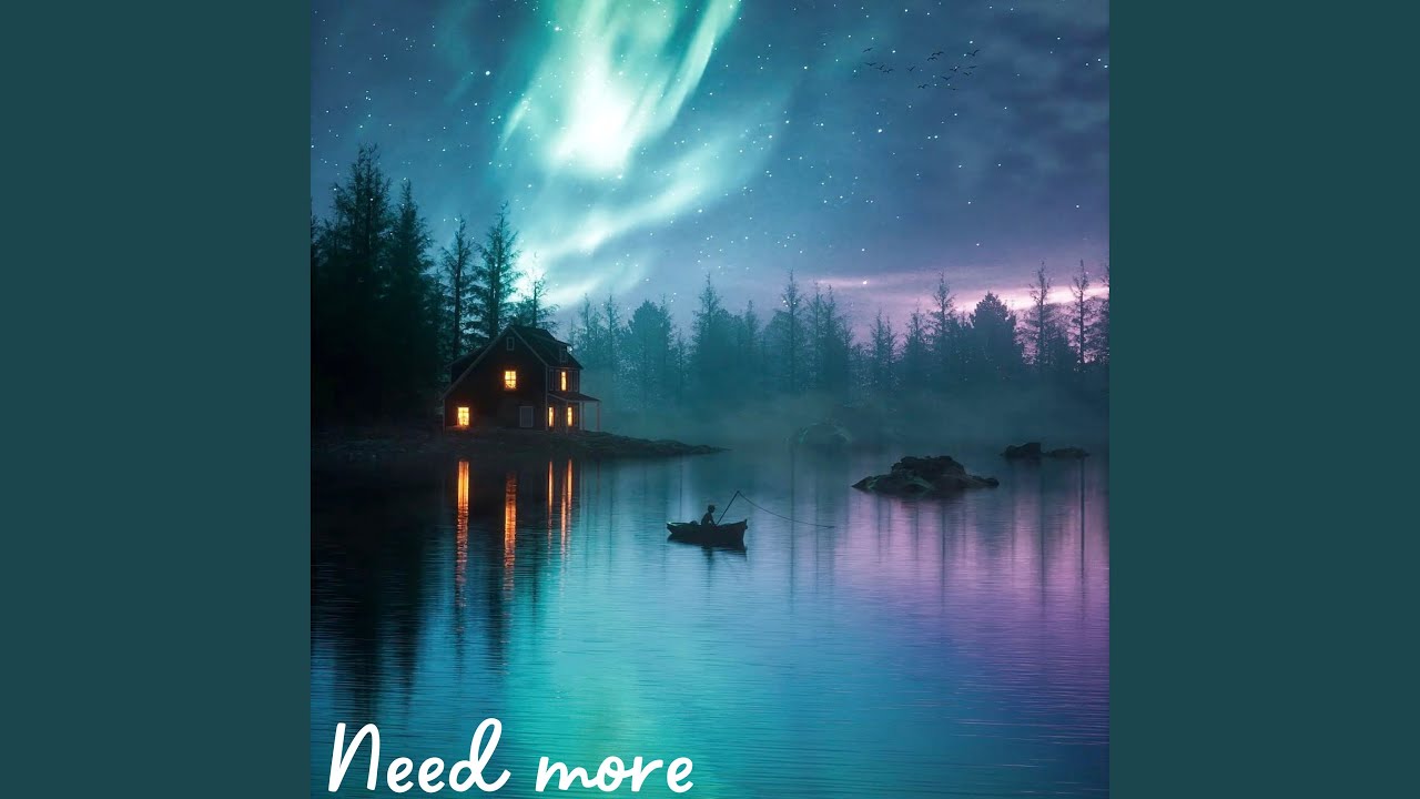 Watch Need More on YouTube Watch Need More on YouTube