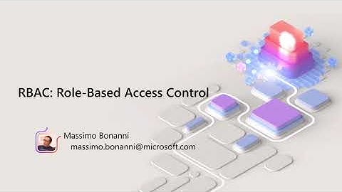 TechTips with Massimo Bonanni - Role Based Access Control (RBAC)