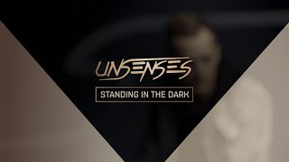 Unsenses - Standing In The Dark (Official Audio)