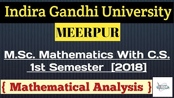 IGU | M.Sc. Mathematics With Comp. Sc.| 1st Sem.| 2018 | Mathematical Analysis | Easy Company Maths