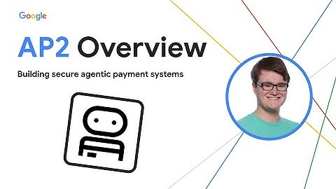 Intro to Google Agent Payments Protocol (AP2)