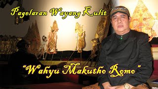 Pagelaran Wayang Kulit Ki Anom Suroto 'Wahyu Makutho Romo'