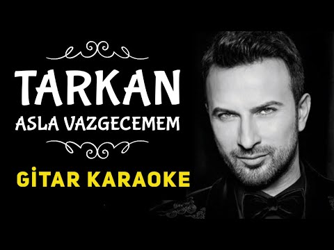 Asla Vazgeçemem - Gitar Karaoke