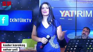kader karakaş seher yeli