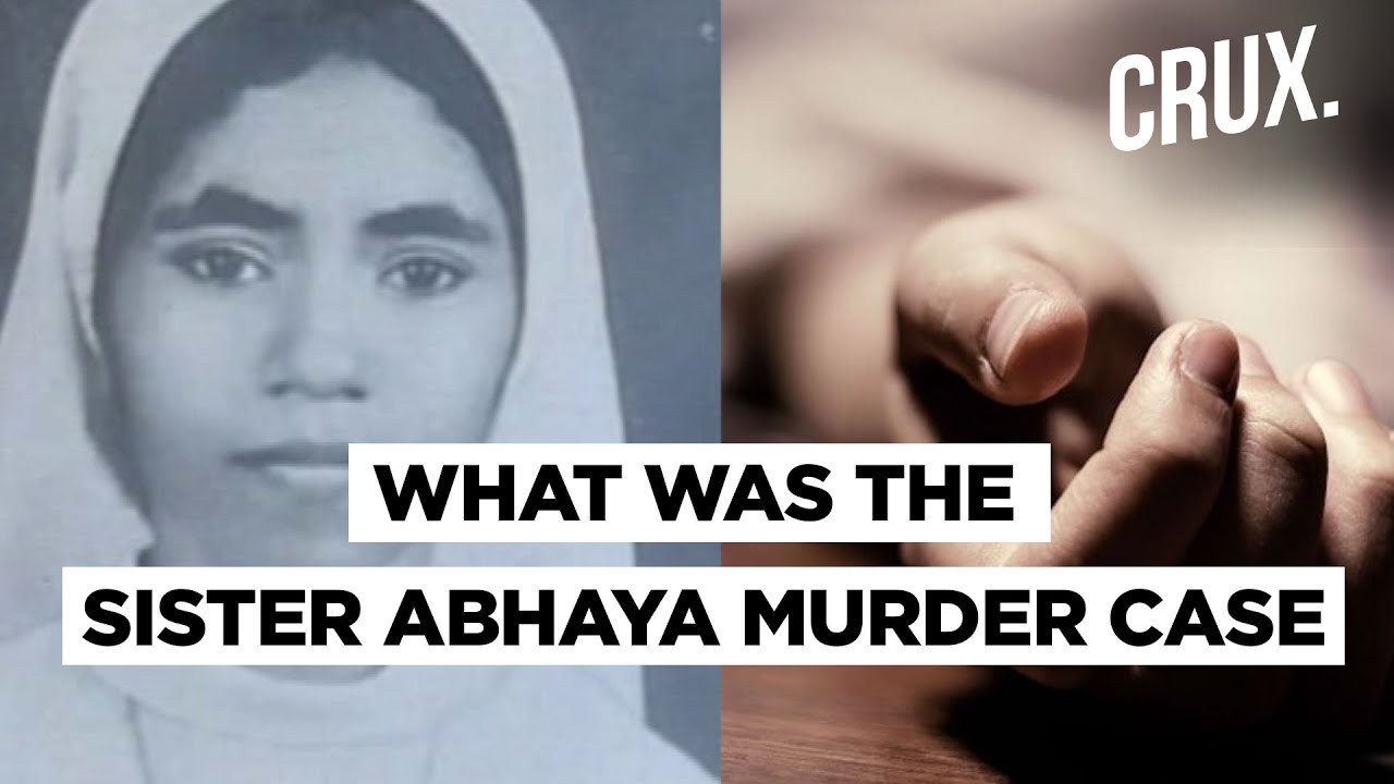 Why Did It Take 28 Years For Justice In The Sister Abhaya Murder Case
