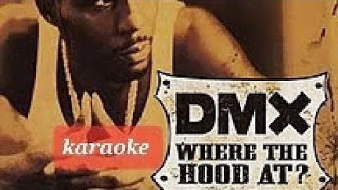 Where the hood at Karaoke DMX