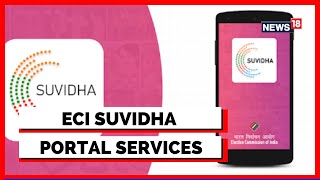 Elections New India | ECI Suvidha Portal to Provide Online Nomination & Affidavit Facility | News18 screenshot 4