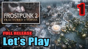 NEW DLC Frostpunk 2: Fractured Utopias - Brutal City Builder - Against the Snow - Full Gameplay