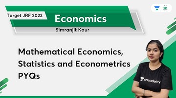 Mathematical Economics, Statistics & Econometrics PYQs | Paper -2 | Target JRF 2022 | Simranjit Kaur