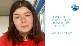 Loneliness: advice for university students  |  The Student Room by thestudentroom 1,142 views 2 years ago 6 minutes, 50 seconds