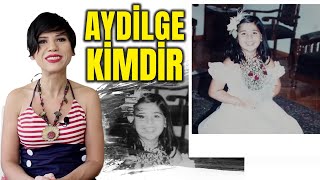 Aydilge Kimdir ve Nerelidir