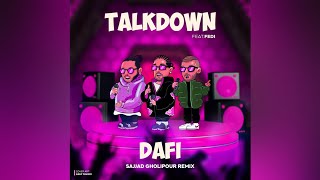 TalkDown Ft Fedi-Dafi(Sajjad Gholipour Remix)