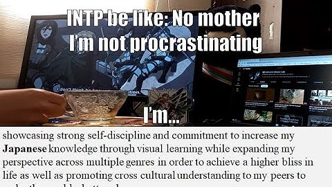 INTP studying be like