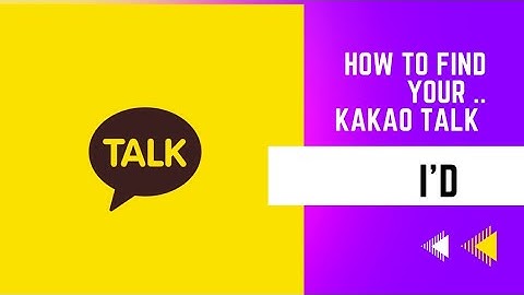 How to find your Kakao Talk ID| find your KakaoTalk I