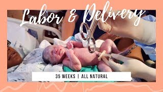 LABOR AND DELIVERY VLOG | ALL NATURAL BIRTH [ NO EPIDURAL AT 35 WEEKS PREGNANT!! ] LEANN DUBOIS