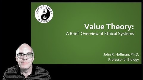 Value Theory: A brief overview of ethical systems