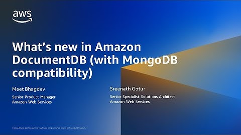 What’s new with Amazon DocumentDB (with MongoDB compatibility) - AWS Online Tech Talk