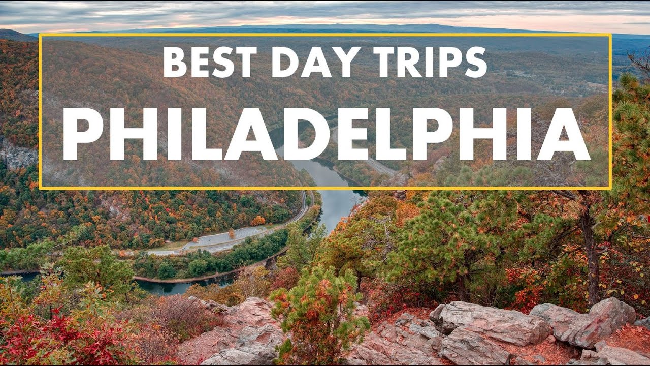 fun day trips philadelphia