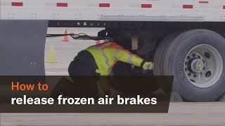 How to release frozen air brakes on a semi-truck