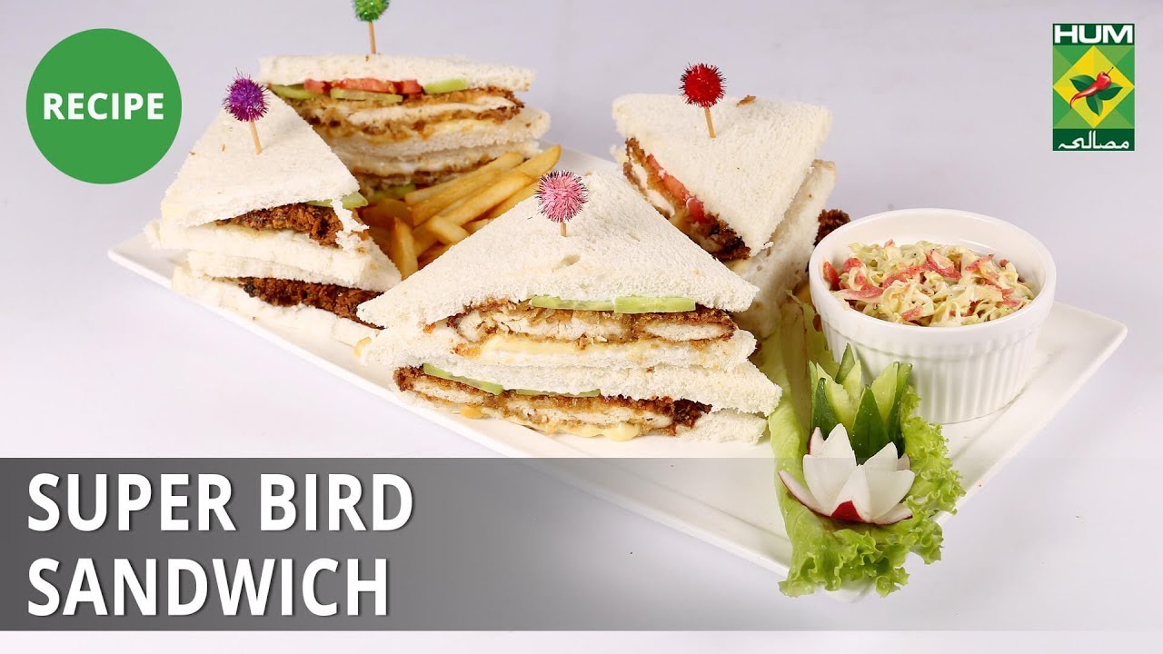 Super Bird Sandwich Recipe| Evening With Shireen | Shireen Anwar | Fast ...