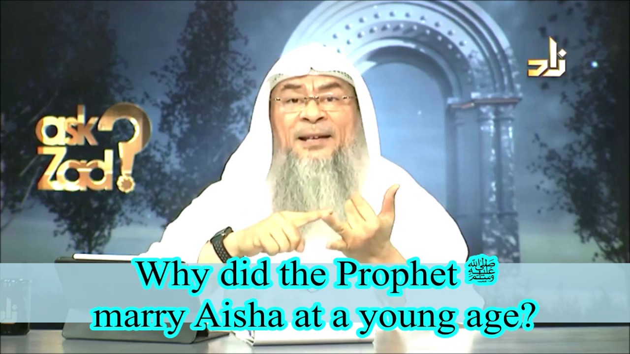 Why did Prophet salla Allahu alaihi wa sallam marry Ayesha at such a young age   Assim al hakeem