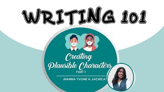 Creative Writing 101: Creating Plausible Characters in just 6 Minutes -Part 1