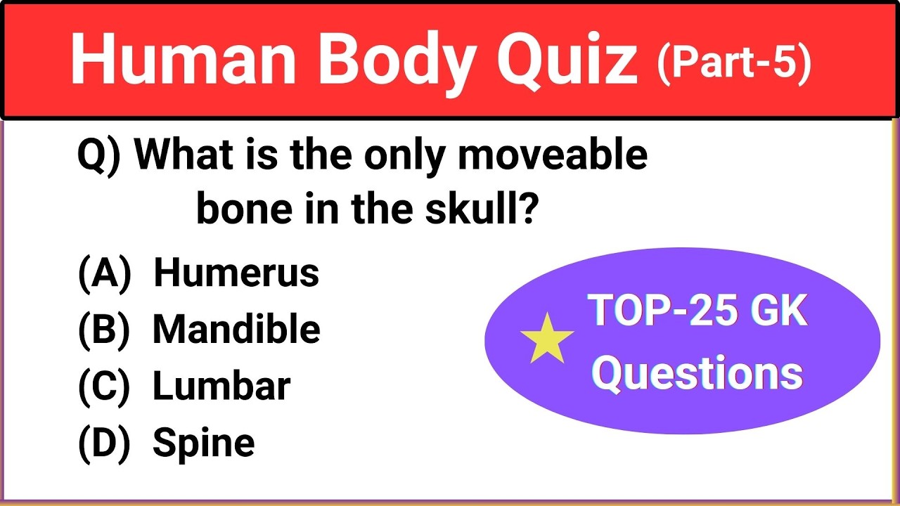 The Human Body Quiz | 25 Questions (Part-5) | Human Body Systems, Parts & Organs | Science Quiz #gk