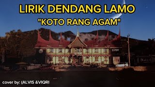 LIRIK LAGU MINANG - KOTO RANG AGAM (DENDANG LAMO) cover by (ALVIS \u0026 VIQRIE)