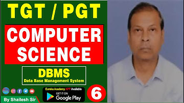 TGT / PGT COMPUTER SCIENCE (DBMS) CLASS-6 | DSSSB / KVS / UP / HTET / TGT / PGT COMPUTER SCIENCE