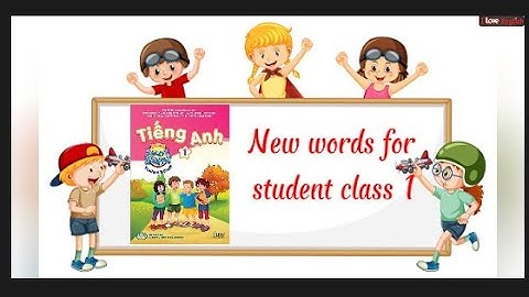 Từ vựng Tiếng Anh lớp 1/ sách I learn smart start 1