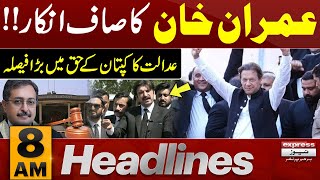 Imran Khan Ka Saaf Inkar | News Headlines 8 AM | Latest News | Pakistan News