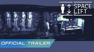 SpaceLift - Official Trailer | Narrative Sci-Fi Adventure Aboard a Failing Space Elevator