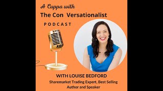 A Cuppa with Louise Bedford, Share Market Trading Expert, Best Selling Author and Speaker