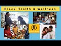 Black Health &amp; Wellness