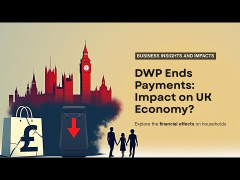 DWP Cost of Living Payments Ended – What It Means for Families, Businesses & the UK Economy.