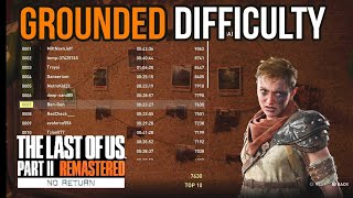 THE LAST OF US PART 2 REMASTERED - The Daily Run on Grounded Difficulty (TOP 10) | Trophy Guide
