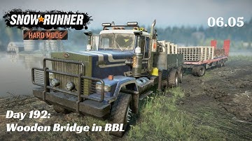 SnowRunner Hard Mode - R06 E05 - Wooden Bridge