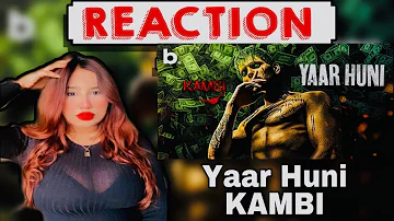 Reaction on Yaar Huni By KAMBI