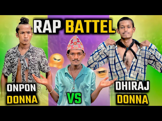 Dhiraj Donna V/S Onpon Donna Rapp battle class=