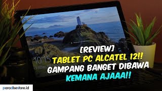 Tablet PC Yang Gampang Dibawa Kemana Aja!! | Review Tablet Alcatel Plus 12