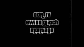 GTA IV - Awesome Swing-Glitch Montage
