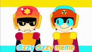 dizzy dizzy meme / brawl stars / larry & lawrie