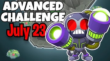 How To Beat BTD6 Advanced Challenge Today | It isnt hard right? | 23.07.2023