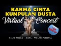 VIRTUAL CONCERT KARMA CINTA KUMPULAN DUSTA - Selfi Yamma ft Irsya