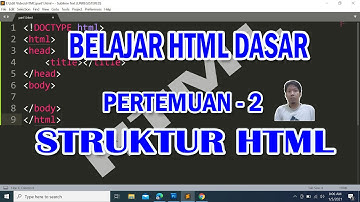 STRUKTUR DASAR HTML - PART 2