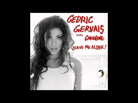 Putar Leave Me Alone (feat. Caroline) - Cedric Gervais